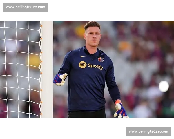 巴萨强硬新规引发争议!特尔施特根伤病报告无需本人签字引法律博弈 巴萨强硬新规引发争议!特尔施特根伤病报告无需本人签字引法律博弈